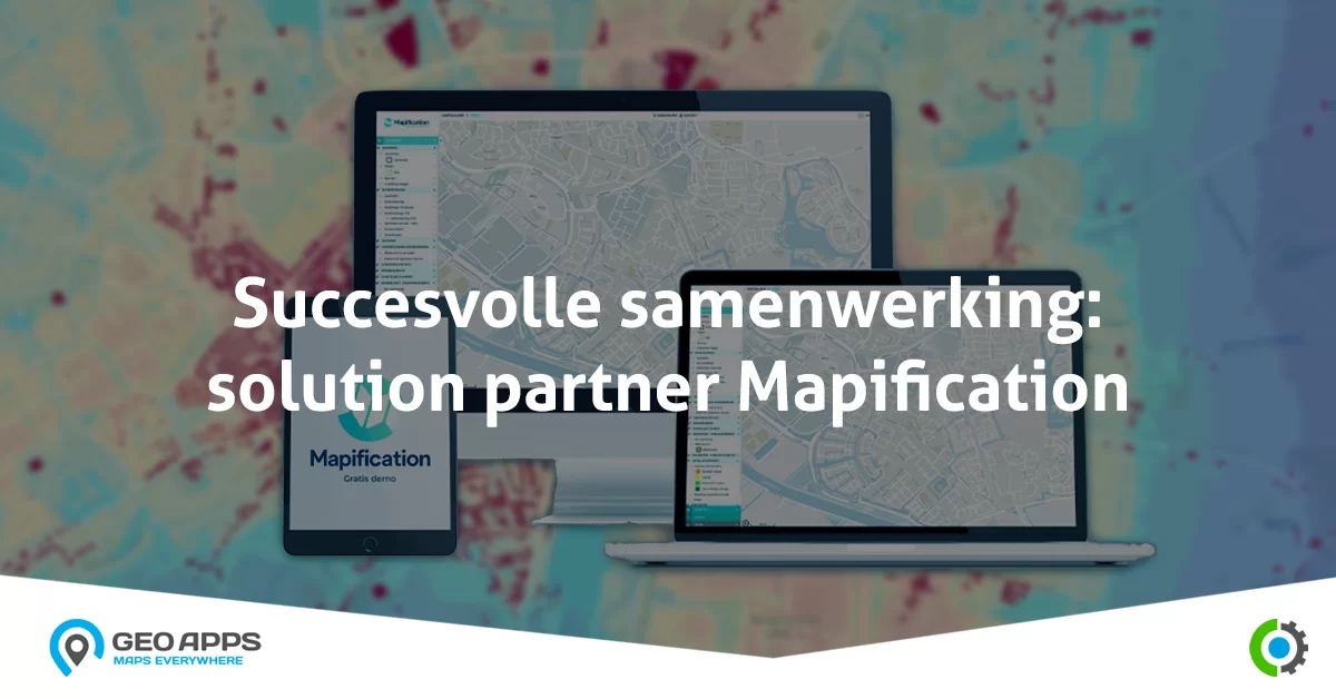 Featured image for Mapification over GeoApps: Snel, veilig en betrouwbaar